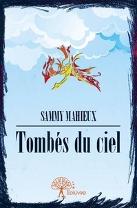 Sammy Mahieux - Tombés du ciel.