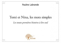 Pauline Labrande - Tomi et nina, les mots simples - Les toutes premières histoires à lire seul.