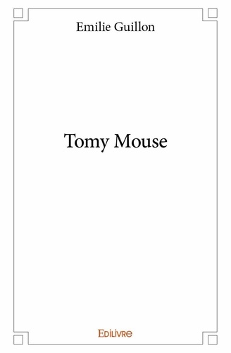 Emilie Guillon - Tomy mouse.