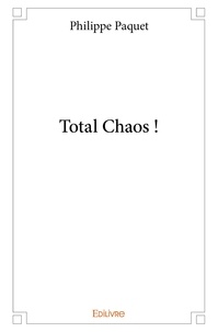 Philippe Paquet - Les enquêtes de Greg Delano 5 : Total chaos !.