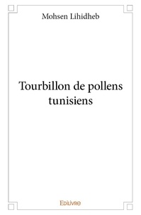 Lihidheb Mohsen - Tourbillon de pollens tunisiens.