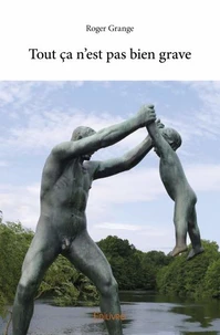 Tout ca n'est pas bien grave