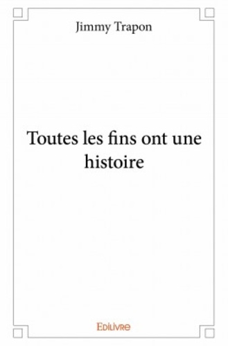 Toutes les fins ont une histoire