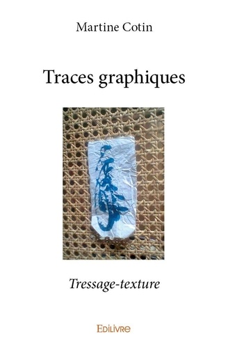 Martine Cotin - Traces graphiques - Tressage-texture.