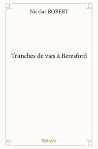 Tranches de vies à beresford