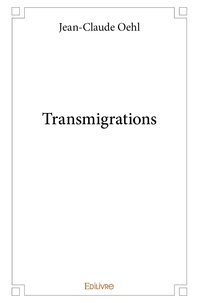 Jean-Claude Oehl - Transmigrations.