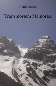 Alain Massot - Transmortem memories.