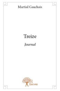 Martial Gauchais - Treize - Journal.