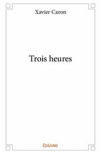 Trois heures