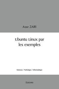 Azer Zairi - Ubuntu linux par les exemples.