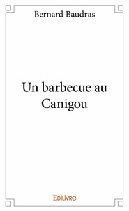 Bernard Baudras - Un barbecue au canigou.