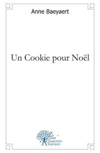 Anne Baeyaert - Un cookie pour noël.