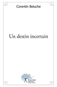 Corentin Beluche - Un destin incertain.