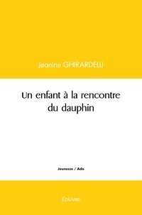 Jeanine Ghirardelli - Un enfant à la rencontre du dauphin.