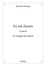 Bernard Grosjean - Un joli chemin - 2e partie - La musique de l'amour.