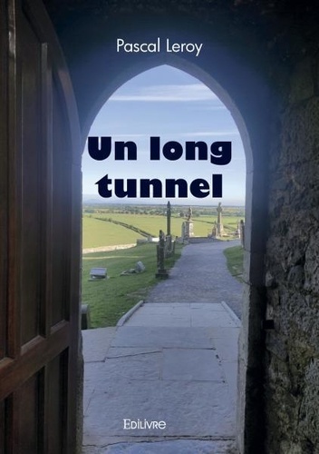 Pascal Leroy - Un long tunnel.