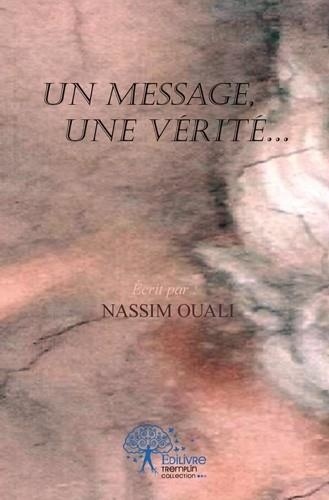 Nassim Ouali - Un message, une vérité….