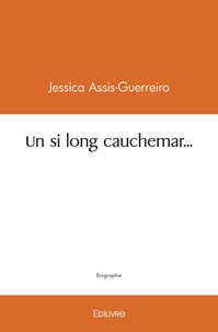 Jessica Assis-Guerreiro - Un si long cauchemar....