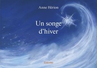Anne Herion - Un songe d'hiver.