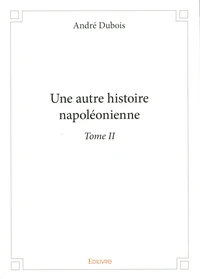 Une autre histoire napoléonienne