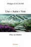 Philippe Guillaume - Une "autre" voie.