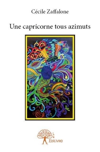 Cécile Zaffalone - Une capricorne tous azimuts.