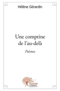 Hélène Gérardin - Une comptine de l'au delà - Poèmes.