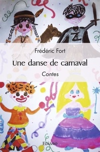 Frédéric Fort - Une danse de carnaval - Contes.