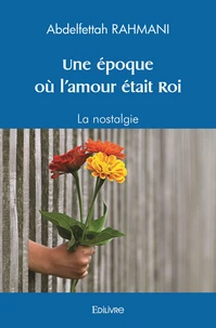 Une époque où l'amour était roi