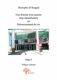 Une femme n'est jamais trop chouchoutée ou détournement de vie
