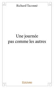 Une journée pas comme les autres