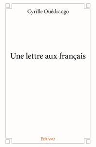 Cyrille Ouédraogo - Une lettre aux français.
