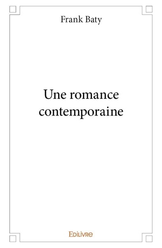 Frank Baty - Une romance contemporaine.