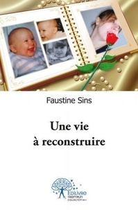 Faustine Sins - Une vie à reconstruire.
