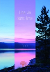 Olka - Une vie sans âme.