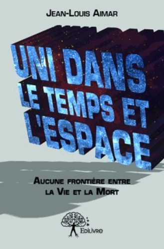 Uni dans le Temps et l'Espace