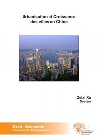 Zelai Xu - Urbanisation et croissance des villes en chine.