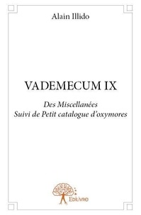 Alain Illido - Vademecum 9 : Vademecum ix - Ix.