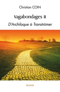 Christian Coin - Vagabondages ii d'archiloque à tranströmer.