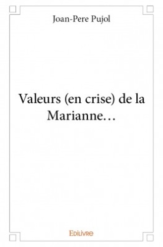 Valeurs (en crise) de la Marianne...