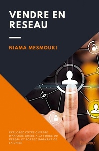 Niama Mesmouki - Vendre en réseau - Le guide pratique des représentants indépendants.