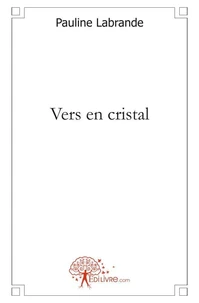 Vers en cristal