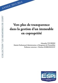 Alexandra Thubière - Vers plus de transparence dans la gestion d’un immeuble en copropriété - Alexandra THUBIERE Professeur correcteur : Madame DOBROHODOV.