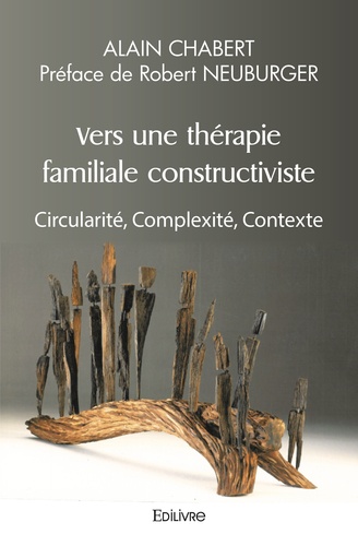 Vers une thérapie familiale constructiviste. Circularité, Complexité, Contexte