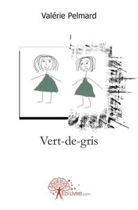 Valérie Pelmard - Vert de gris.