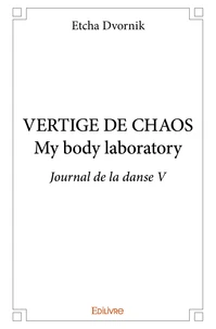 Vertige de chaos my body laboratory