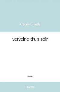 Cecile Guedj - Verveine d'un soir.
