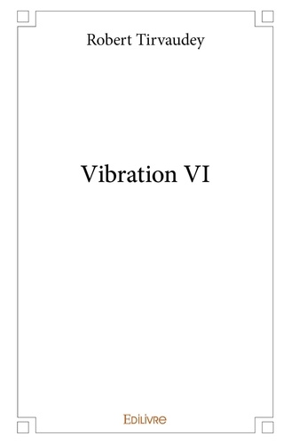 Robert Tirvaudey - Vibration vi.