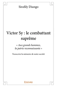 Victor sy : le combattant suprême