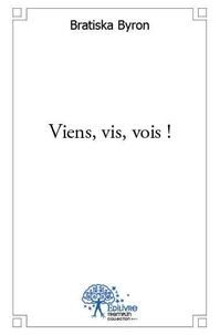 Viens, vis, vois !